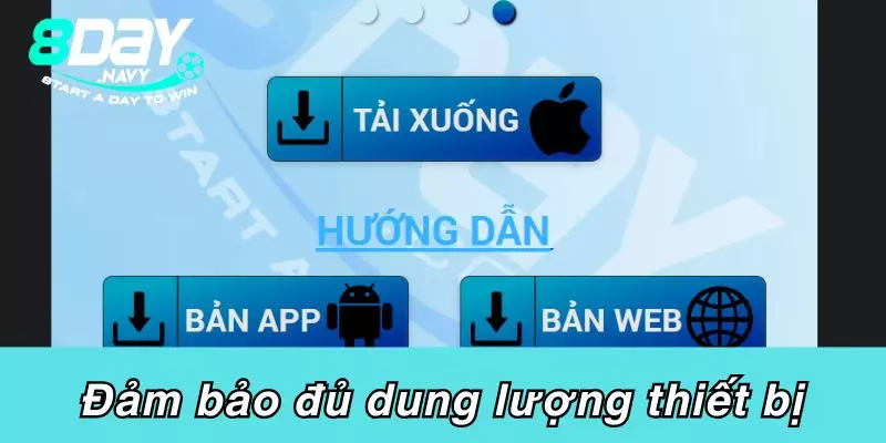Đảm bảo đủ dung lượng thiết bị