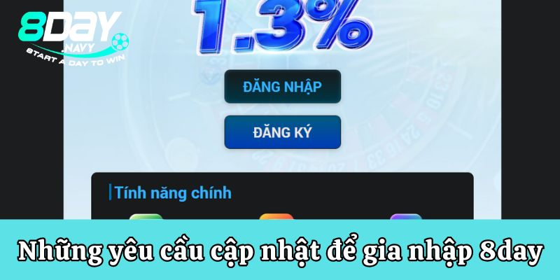 Những yêu cầu cập nhật để gia nhập 8day