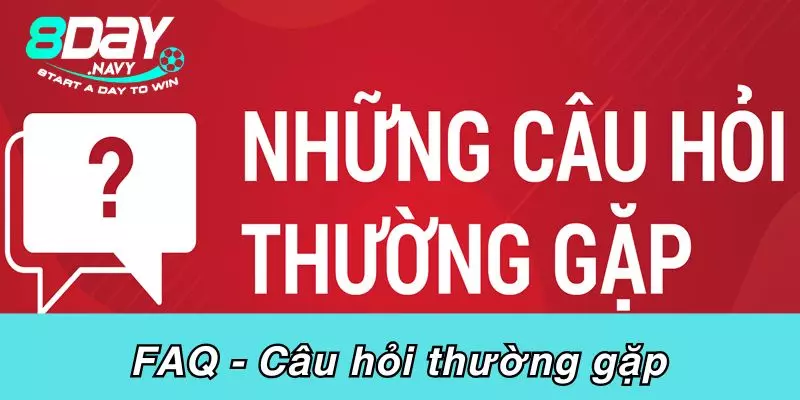 FAQ - Câu hỏi thường gặp