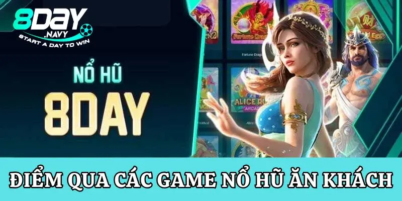 Điểm qua các game nổ hũ ăn khách nhất tại  8Day