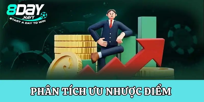 Phân tích ưu nhược điểm phương pháp rút tiền 8Day