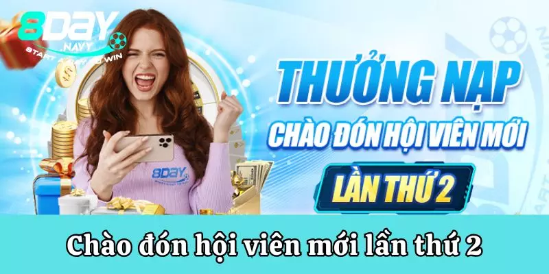 Thưởng nạp chào đón hội viên mới lần thứ 2