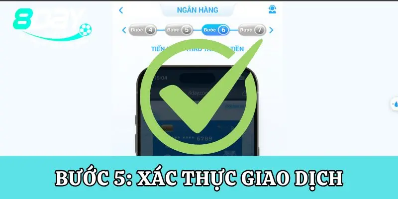 Bước 5: Xác thực giao dịch