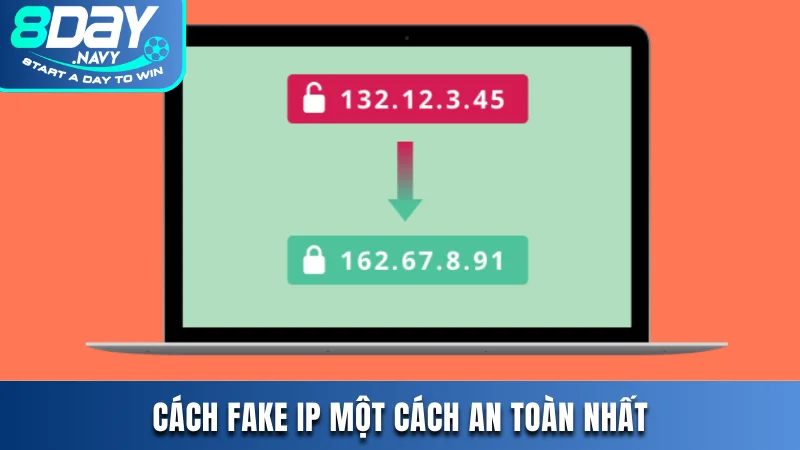 Cách Fake IP và MAC để chơi tại nhà cái 8DAY chuẩn