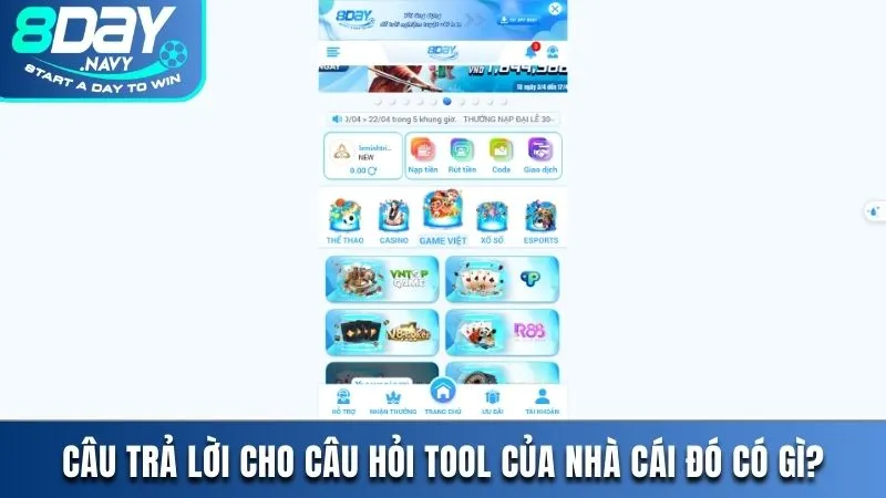 Câu trả lời cho câu hỏi tool của nhà cái 8DAY có gì
