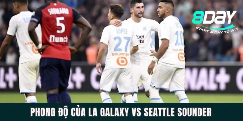 Phong độ của LA Galaxy và Seattle Sounder