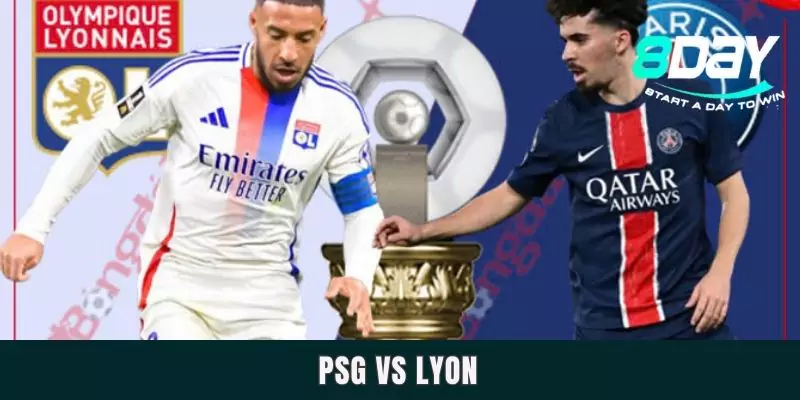Dự Đoán PSG Vs Lyon Diễn Ra Vào Lúc 2h25 Ngày 24/2